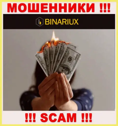Вы ошибаетесь, если вдруг ждете прибыль от совместного сотрудничества с конторой Binariux - это МОШЕННИКИ !!!