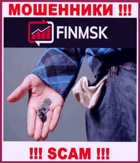 Даже если вдруг интернет мошенники ФинМСК наобещали Вам золоте горы, не стоит верить в этот обман