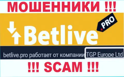BetLive - это воры, а владеет ими юр. лицо TGP Europe Ltd