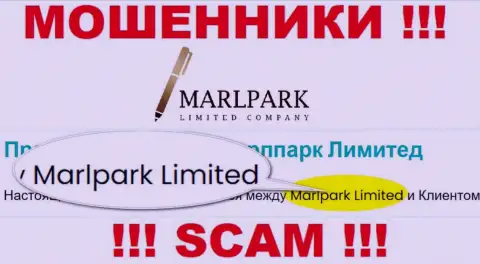 Избегайте internet-мошенников Марлпарк Лимитед - присутствие данных о юридическом лице MARLPARK LIMITED не делает их честными